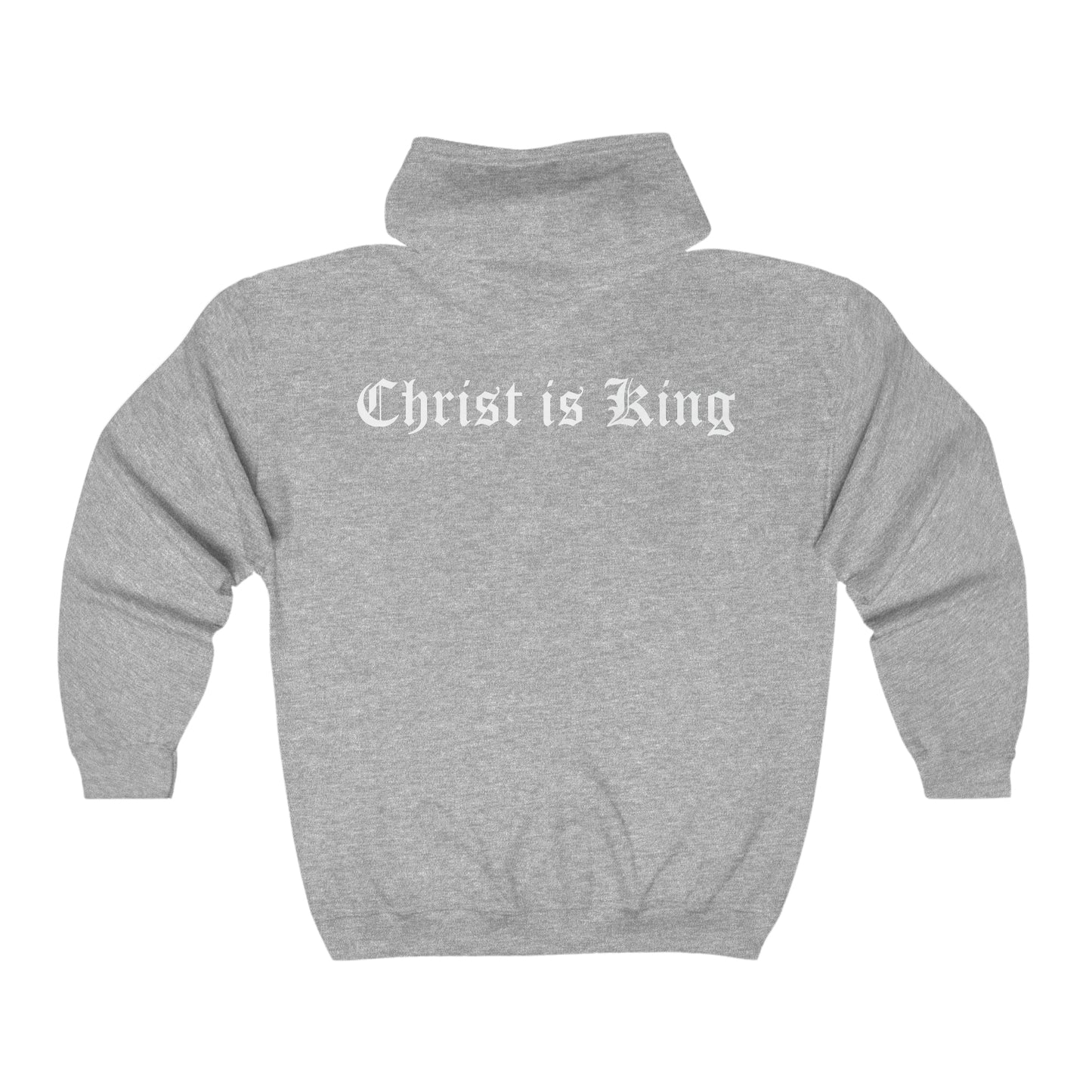 Christ is King - Full Zip Hoodie