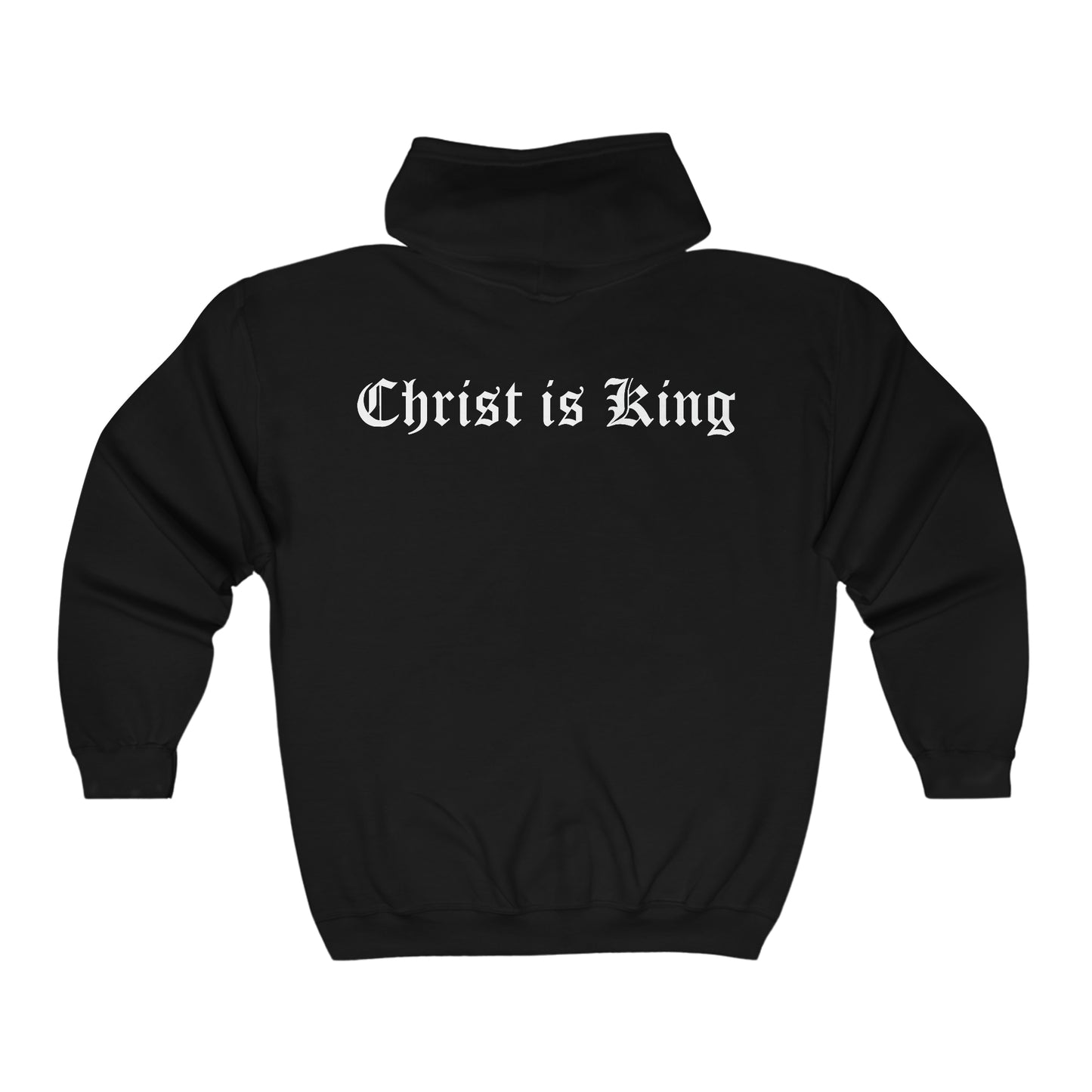 Christ is King - Full Zip Hoodie